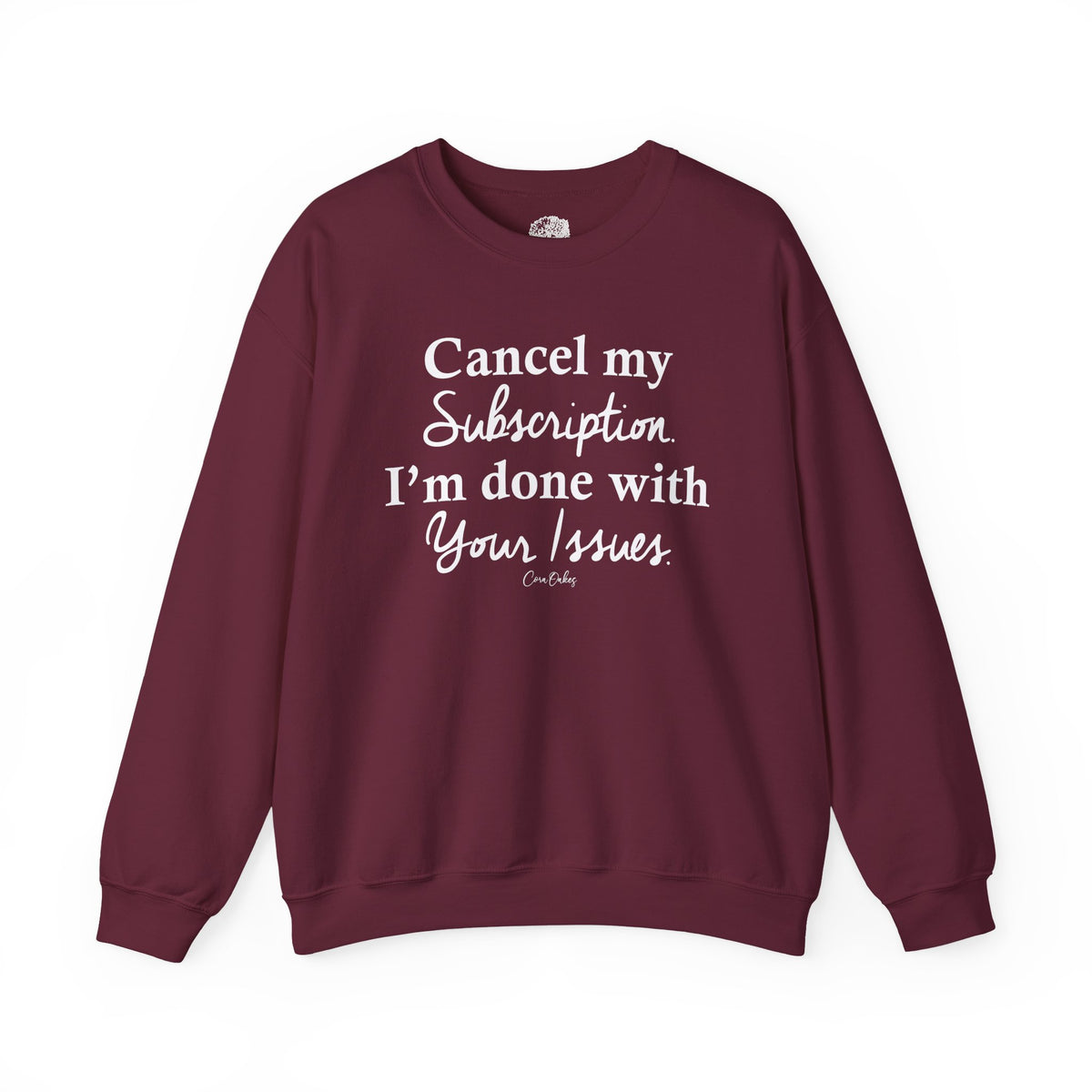 Cancel My Subscription Sweatshirt