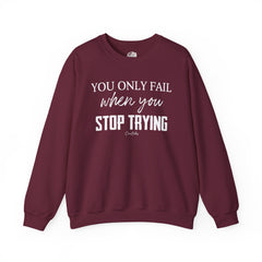 When You Stop Trying Sweatshirt