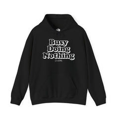 Busy Doing Nothing Hoodie