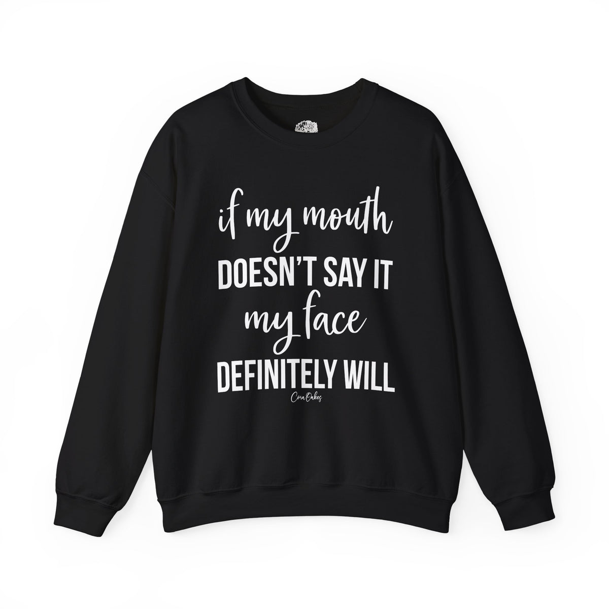 Face Says It Sweatshirt