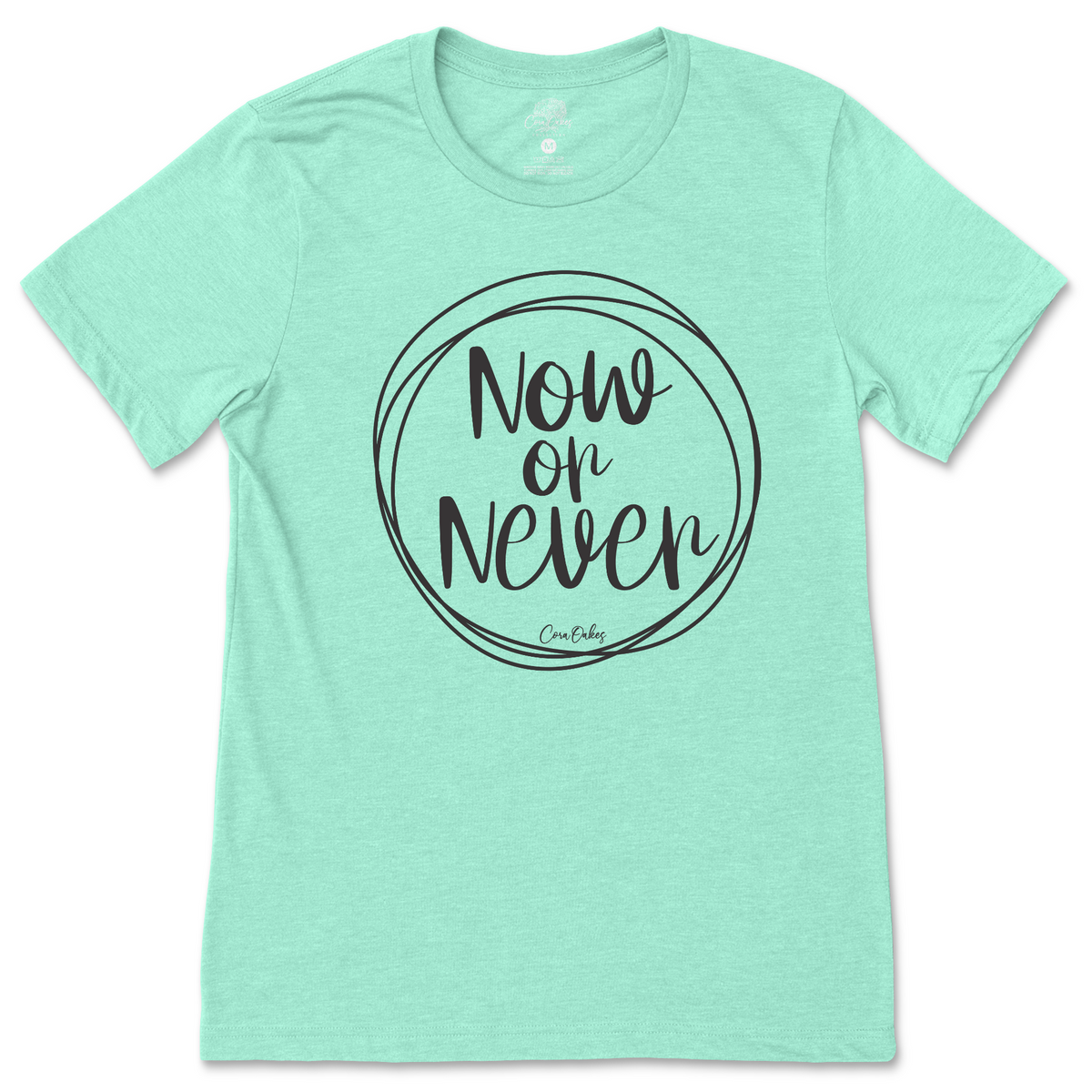 Now Of Never T-Shirt