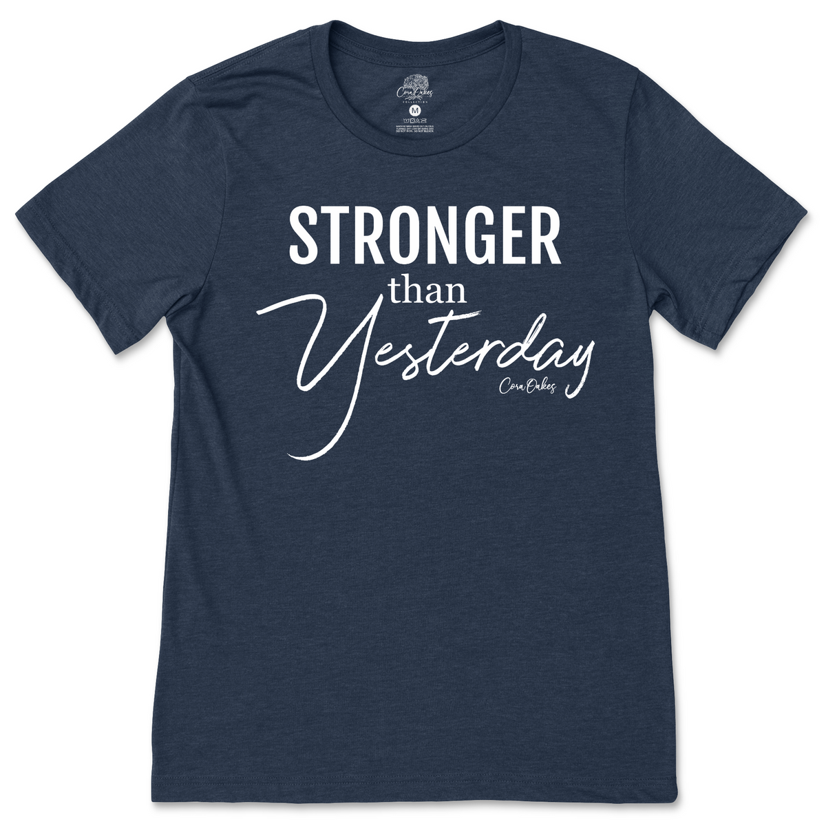Stronger Than Yesterday T-Shirt