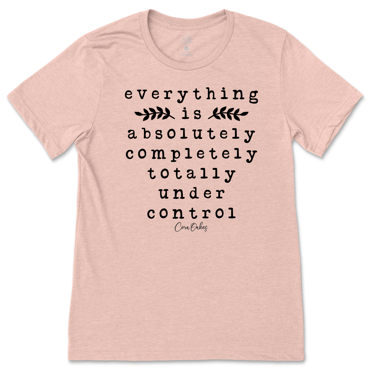 Totally Under Control T-Shirt