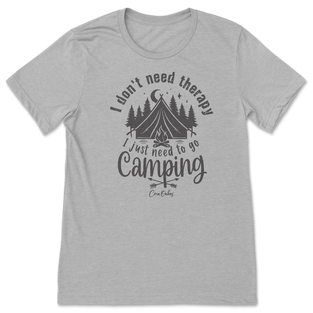 Just Need To Go Camping T-Shirt