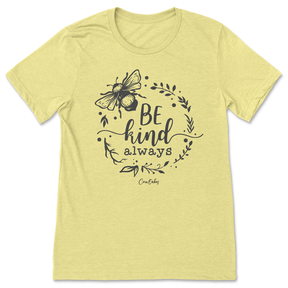 Be Kind Always T-Shirt