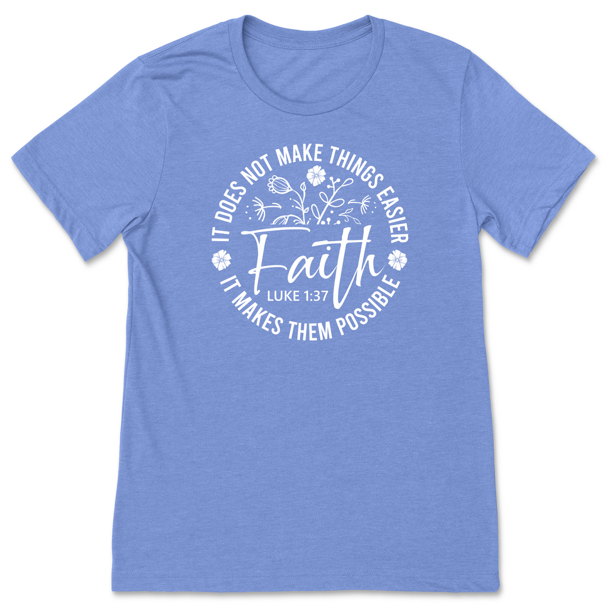 Faith Makes Things Possible T-Shirt