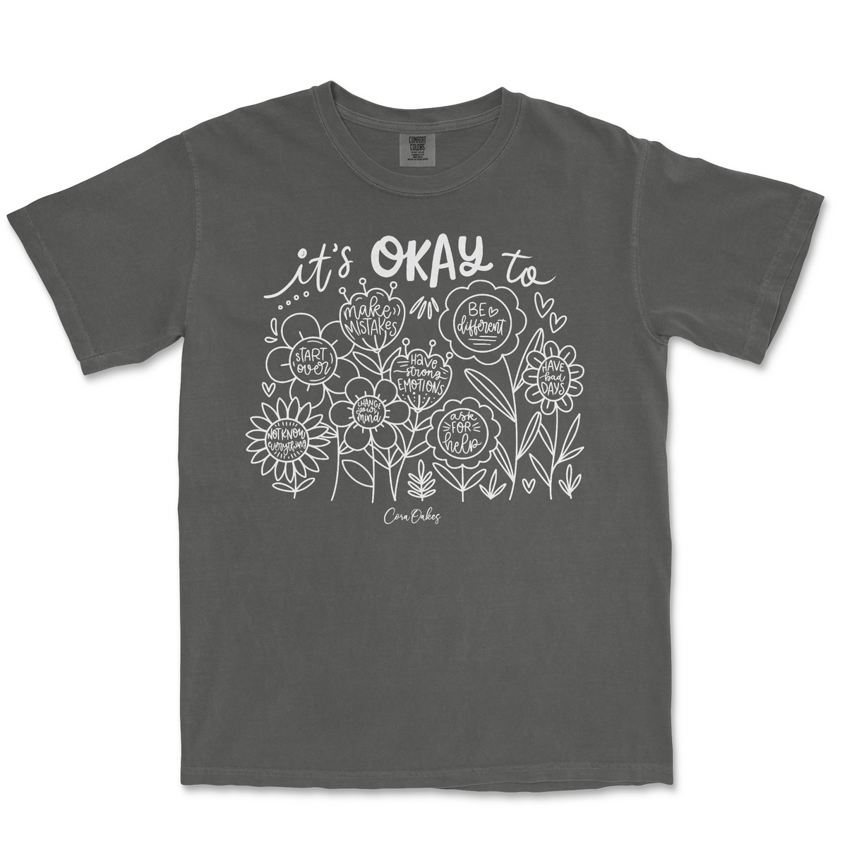 It's Ok To... Comfort Colors T-Shirt