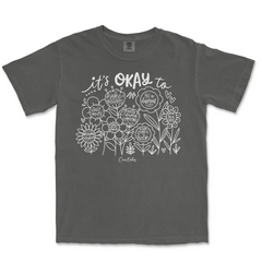 It's Ok To... Comfort Colors T-Shirt