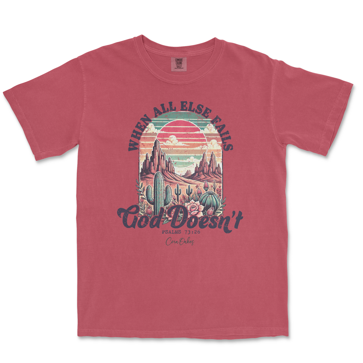 When All Else Fails, God Doesn't Comfort Colors T-Shirt