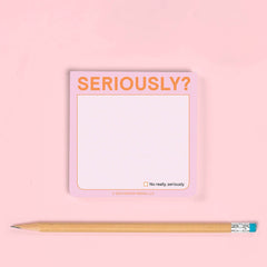 Seriously? Sticky Note