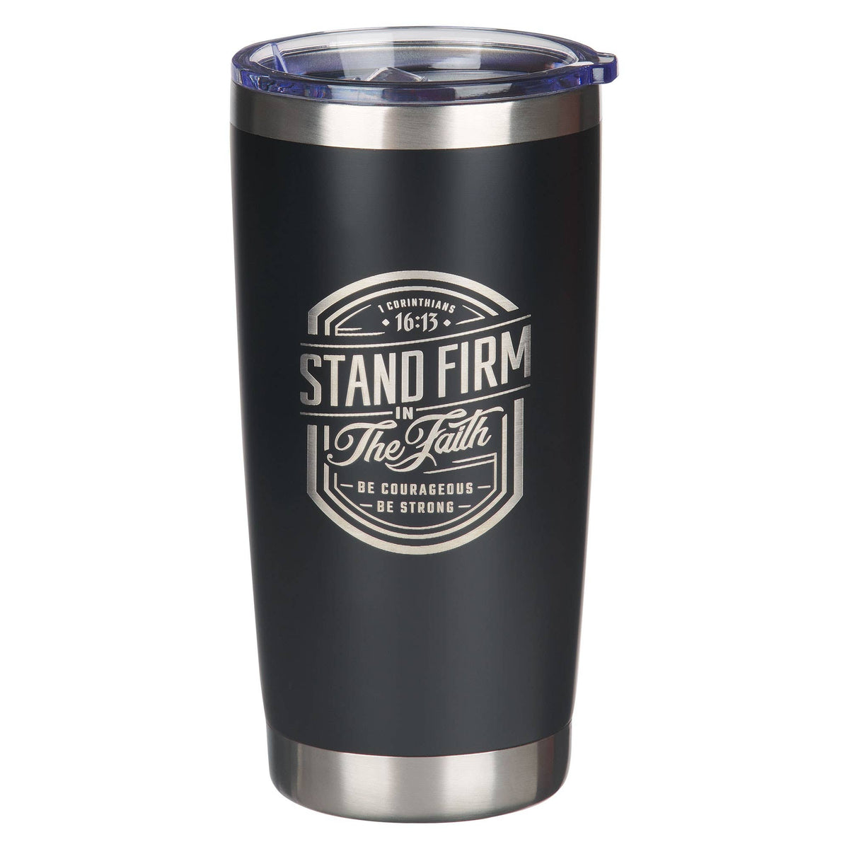 Tumbler | Stand Firm 1 Cor. 16:13
