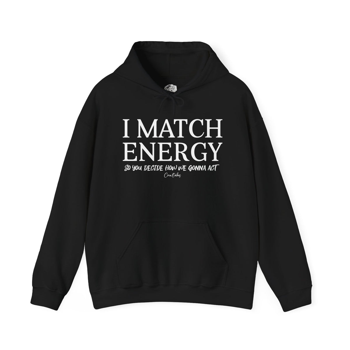 I Match Energy Hoodie