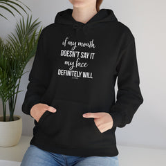 Face Says It Hoodie