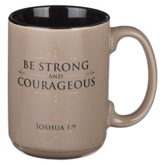 Mug Tan Be Strong and Courageous Josh. 1:9