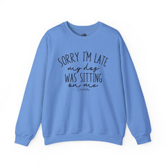 My Dog Was Sitting On Me Sweatshirt