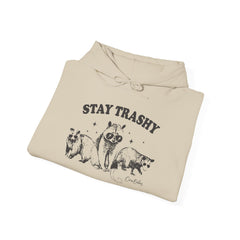 Stay Trashy Hoodie