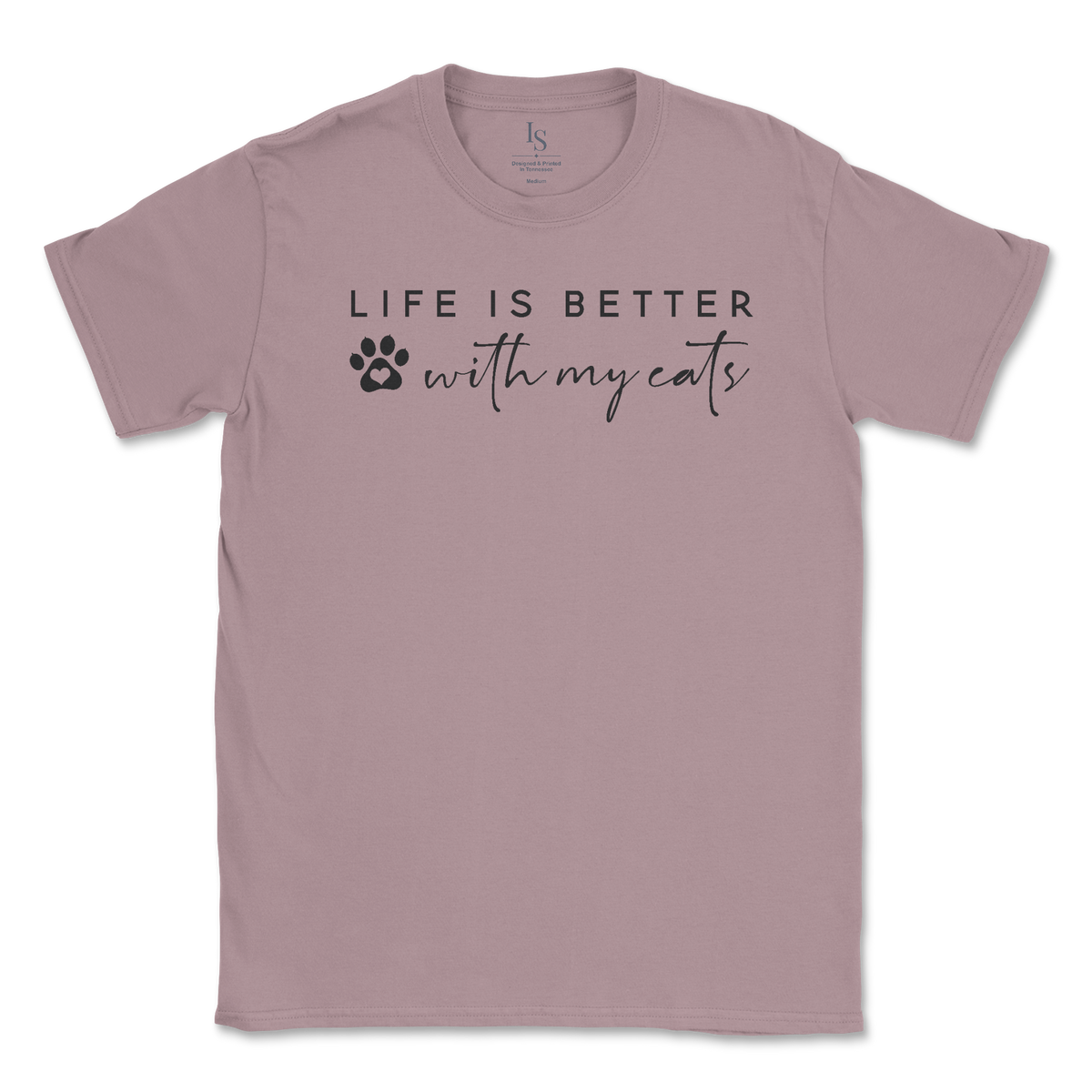 Better With Cats T-Shirt