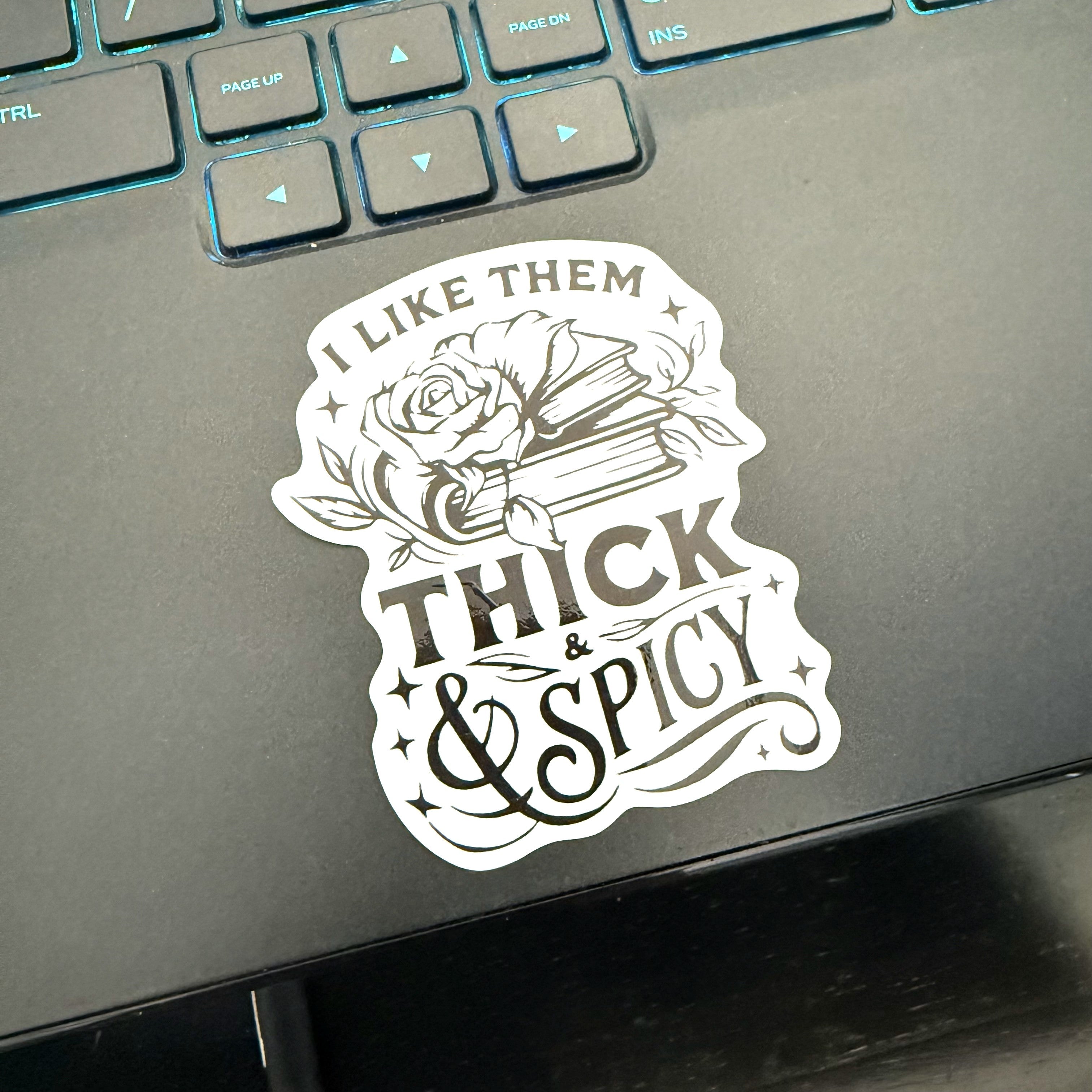 I Like Them Thick and Spicy Sticker