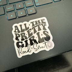 All The Pretty Girls Read Smut Sticker