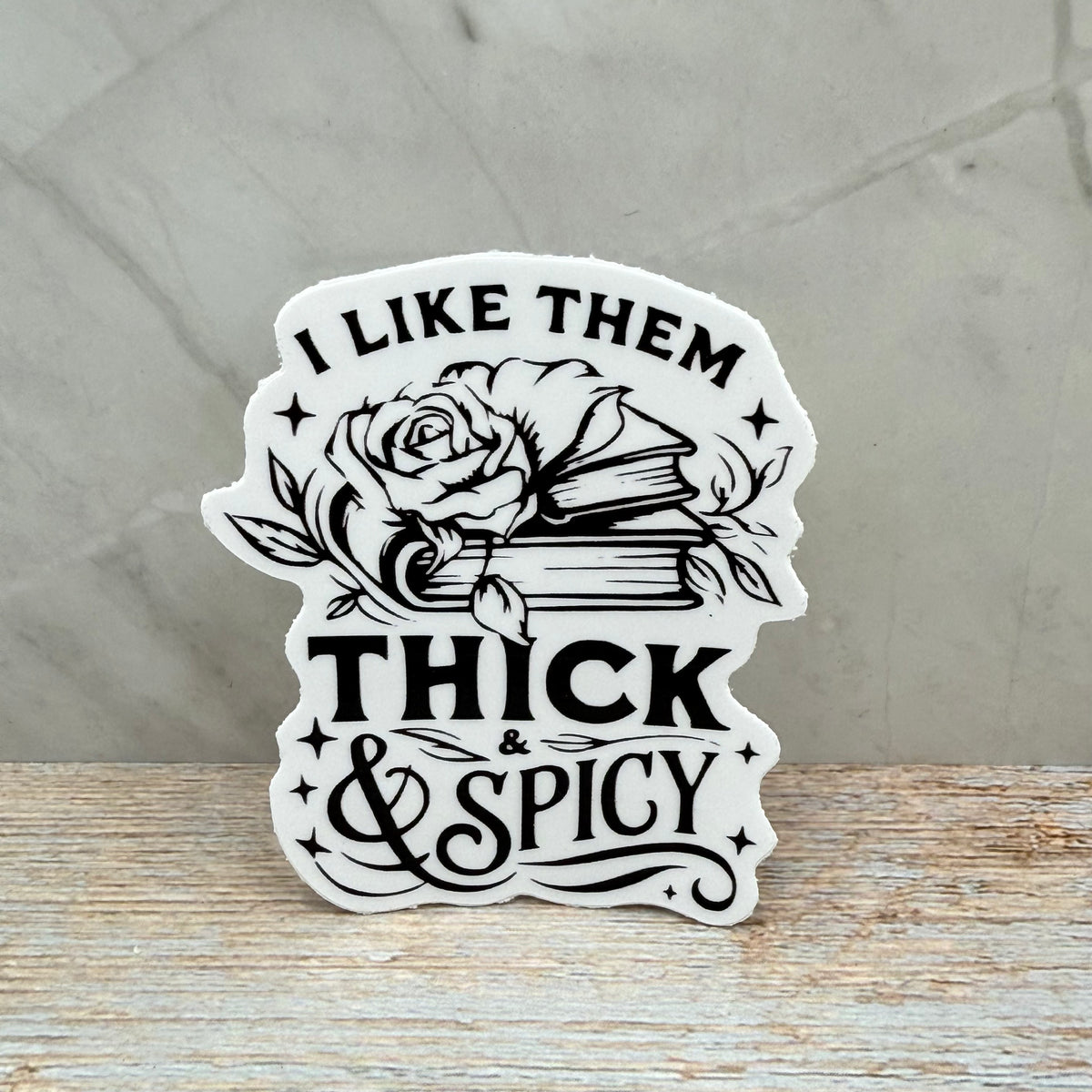 I Like Them Thick and Spicy Sticker